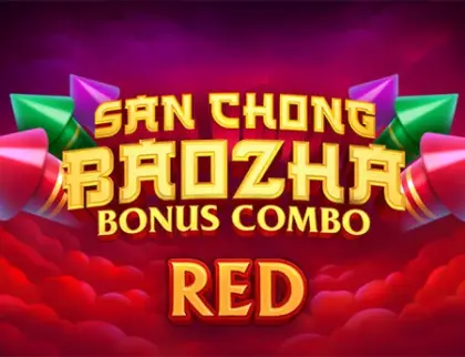 San Chong BaoZha Red: Bonus Combo