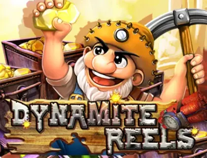 Dynamite Reels