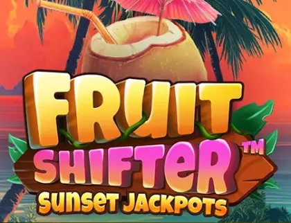 Fruit Shifter Sunset Jackpots