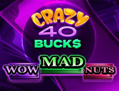 Crazy 40 Bucks