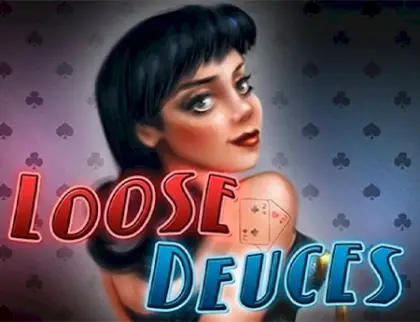 Loose Deuces